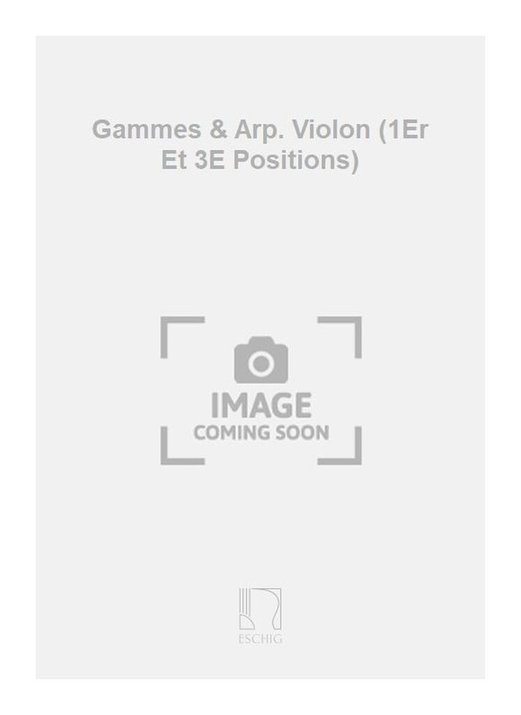 Gammes & Arp. Violon (1Er Et 3E Positions)